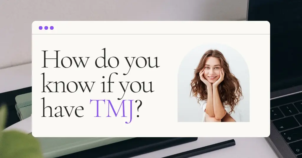 How Do You Know If You Have TMJ Blog Header